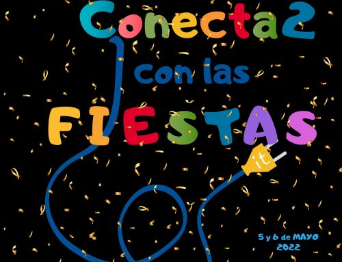 ¡CONECTA2 CON LAS FIESTAS! – 5 Y 6 DE MAYO FIESTAS COLEGIALES
